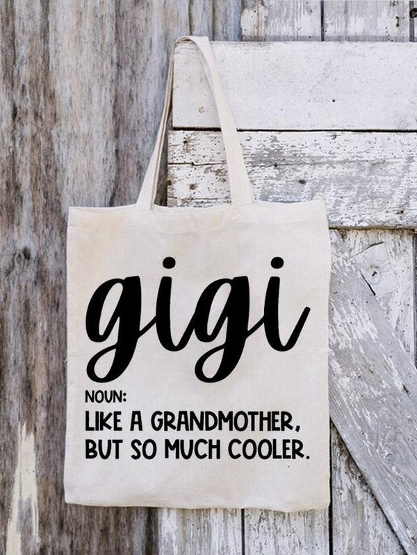 Women's Gigi Like A Grandmather But So Much Cooler Funny Graphic Printing Casual Text Letters Shopping Tote